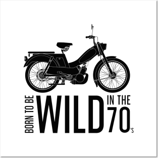 Born to be Wild in the 70's Black Moped Posters and Art